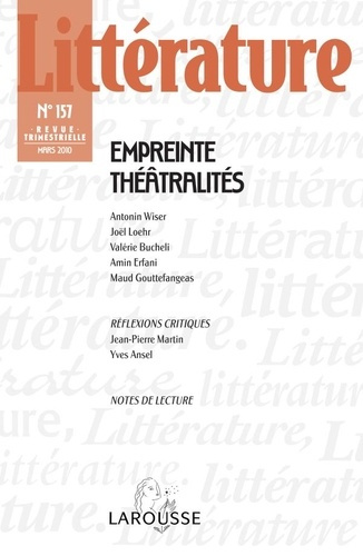 Emprunter Littérature N° 157, Mars 2010 : Empreinte théâtralités livre