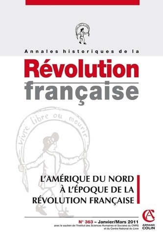 Emprunter Annales historiques de la Révolution française N° 363, Janvier-mars 2011 : L'Amérique du Nord à l'ép livre
