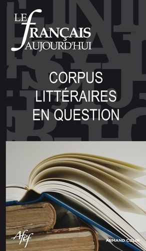 Emprunter Le français aujourd'hui N° 172, Mars 2011 : Corpus littéraires en question livre