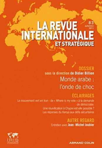 Emprunter La revue internationale et stratégique N° 83, automne 2011 : Monde arabe : l'onde de choc livre