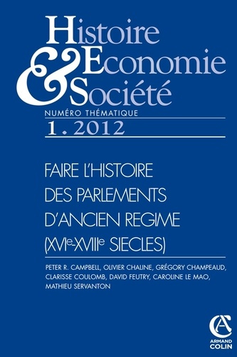 Emprunter Histoire Economie & Société N° 1, Mars 2012 : Faire l'histoire des parlements d'ancien régime (XVIe- livre