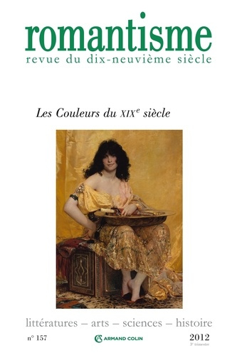 Emprunter Romantisme N° 157, 3e trimestre 2012 : Les couleurs du XIXe siècle livre