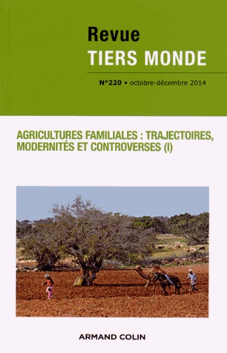 Emprunter Revue Tiers Monde N° 220, Octobre-décembre 2014 : Agricultures familiales : trajectoires, modernités livre