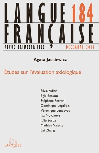 Emprunter Langue française N° 184, Décembre 2014 : Etudes sur l'évaluation axiologique livre