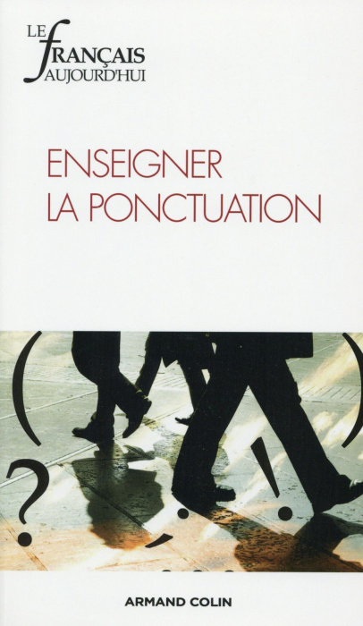 Emprunter Le français aujourd'hui N° 187, Décembre 2014 : Enseigner la ponctuation livre