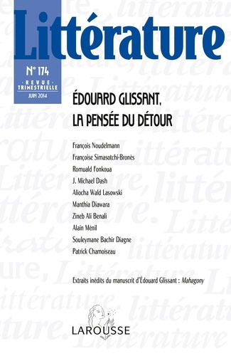Emprunter Littérature N° 174, juin 2014 : Edouard Glissant, la pensée du détour livre