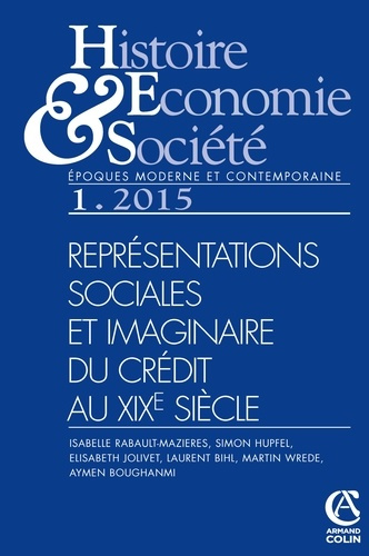 Emprunter Histoire Economie & Société N° 1, mars 2015 : Représentations sociales et imaginaire du crédit au XI livre
