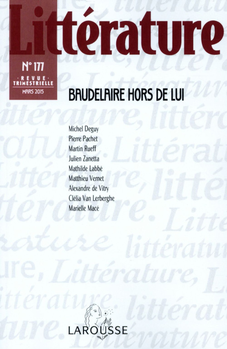 Emprunter Littérature N° 177, Mars 2015 : Baudelaire hors de lui livre