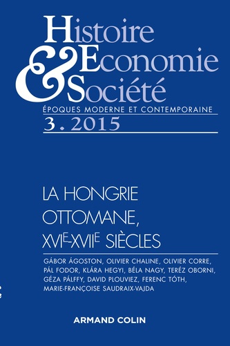 Emprunter Histoire Economie & Société N° 3, Septembre 2015 : La Hongrie ottomane, XVIe-XVIIe siècles livre