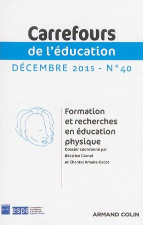 Emprunter Carrefours de l'éducation N° 40, Décembre 2015 : Formation et recherches en éducation physique livre