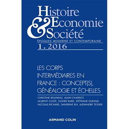 Emprunter Histoire Economie & Société N° 1, mars 2016 : Les corps intermédiaires en France : concept(s), généa livre