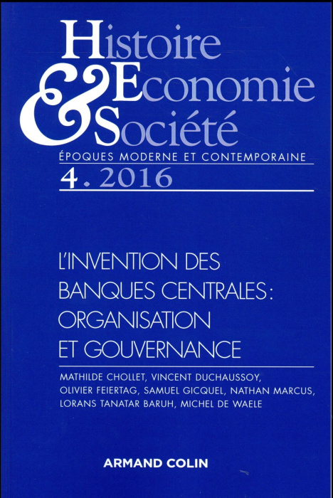 Emprunter Histoire Economie & Société N° 4, décembre 2016 : L'invention des banques centrales : organisation e livre