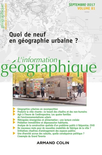 Emprunter L'information géographique N° 81, septembre 2017 : Quoi de neuf en géographie urbaine ? livre