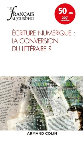 Emprunter Le français aujourd'hui N° 200, mars 2018 : Ecritures numériques : la conversion du littéraire ? livre