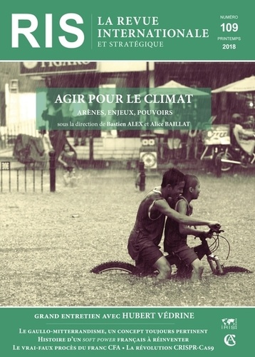 Emprunter La revue internationale et stratégique N° 109, printemps 2018 : Agir pour le climat. Arènes, enjeux, livre