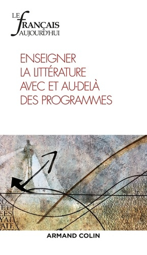 Emprunter Le français aujourd'hui N° 202, septembre 2018 : Enseigner la littérature avec et au-delà des progra livre