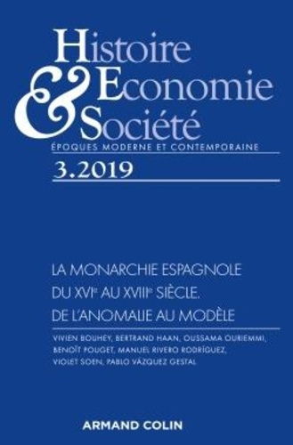 Emprunter Histoire, Economie & Société N° 3/2019 : La monarchie espagnole du XVIe au XVIIIe siècle livre