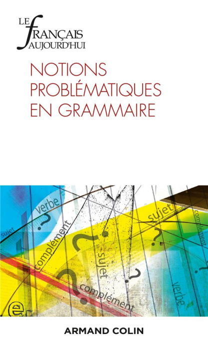 Emprunter Le français aujourd'hui N° 214 , septembre 2021 : Notions problématiques en grammaire livre