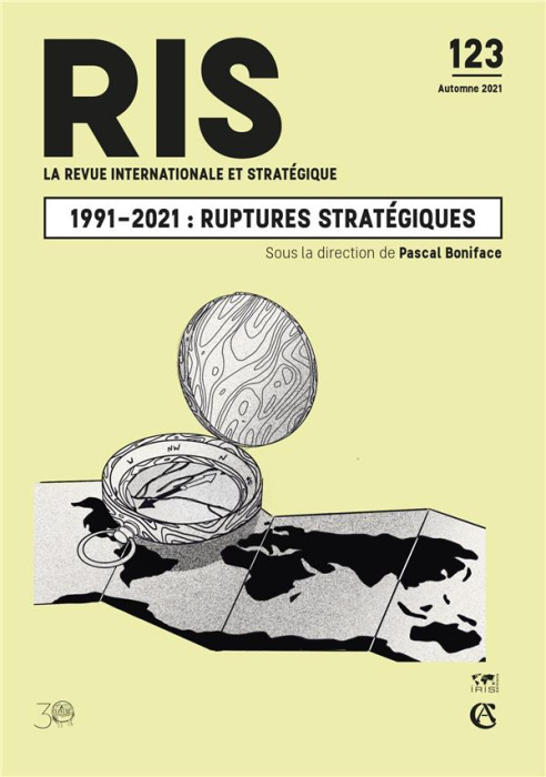 Emprunter La revue internationale et stratégique N° 123, automne 2021 : 1991-2021 : ruptures stratégiques livre