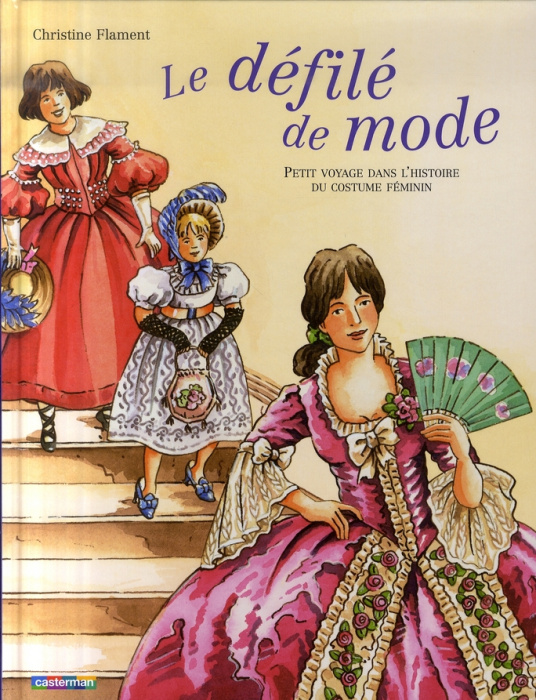 Emprunter Le défilé de mode. Petit voyage dans l'histoire du costume féminin livre
