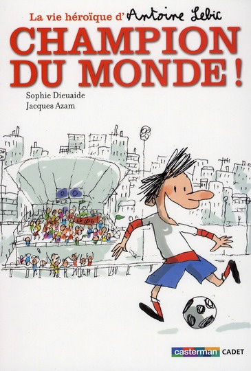 Emprunter La vie héroïque d'Antoine Lebic Tome 3 : Champion du monde livre