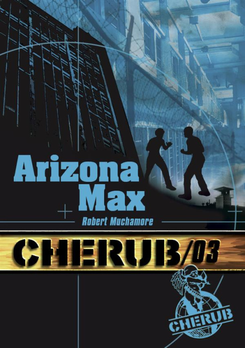 Emprunter Cherub Tome 3 : Arizona Max livre