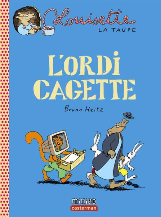 Emprunter Louisette la taupe Tome 11 : L'ordi cagette livre