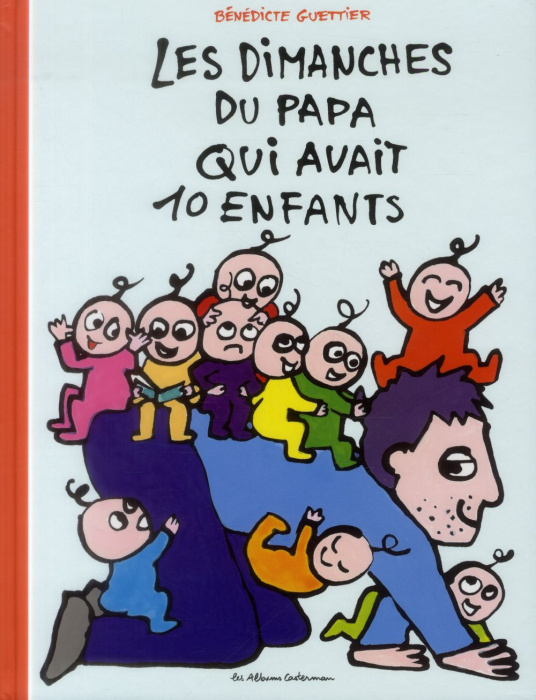Emprunter Les dimanches du papa qui avait 10 enfants livre