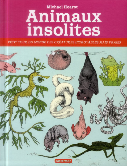 Emprunter Animaux insolites. Petit tour du monde des créatures incroyables mais vraies livre