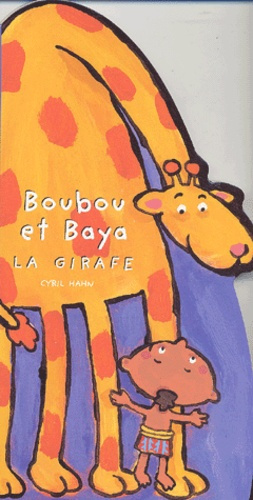 Emprunter Boubou et Baya la girafe livre