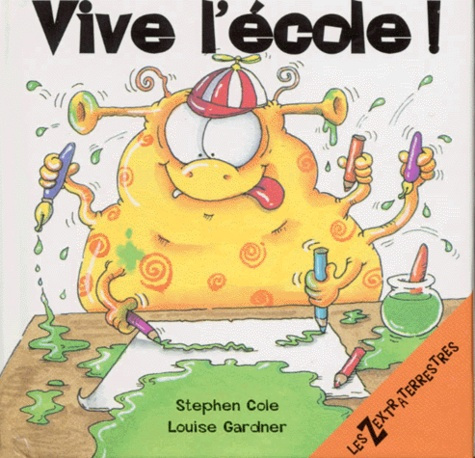Emprunter Les zextraterrestres : Vive l'école ! livre