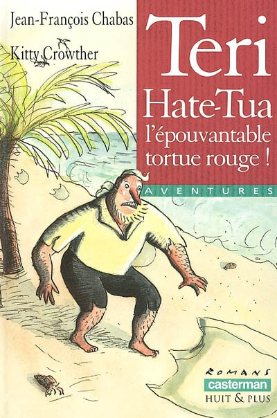 Emprunter Teri-Hate-Tua, l'épouvantable tortue rouge ! livre