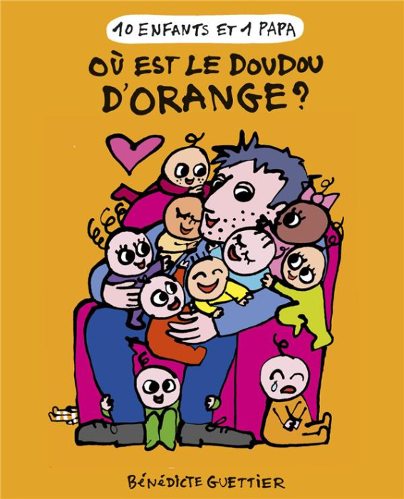 Emprunter 10 enfants et 1 papa : Où est le doudou d'Orange ? livre