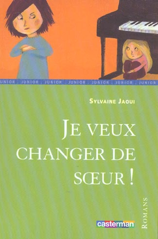 Emprunter Je veux changer de soeur ! livre