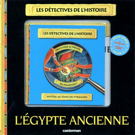 Emprunter L'EGYPTE ANCIENNE. QUI A VOLE LE TRESOR DU PHARAON ? Mystère au temps des pyramides livre