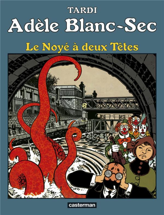 Emprunter Adèle Blanc-Sec Tome 6 : Le noyé à deux Têtes livre