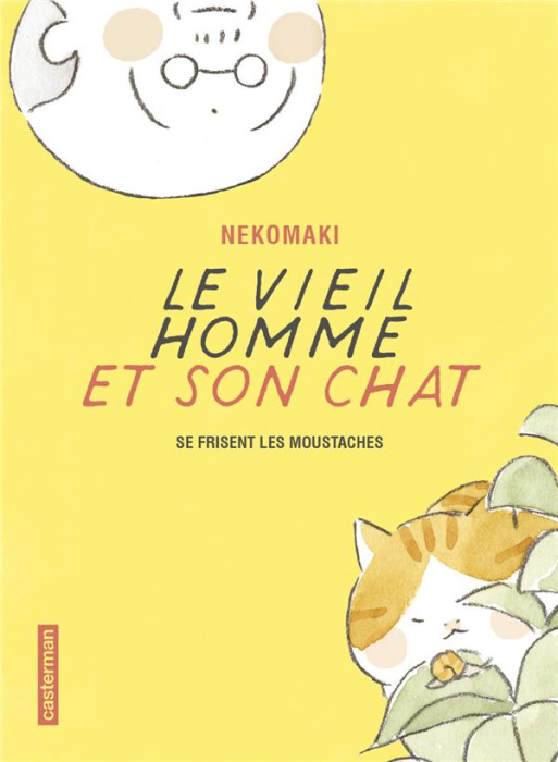 Emprunter Le vieil homme et son chat Tome 3 : Le vieil homme et son chat se frisent les moustaches livre