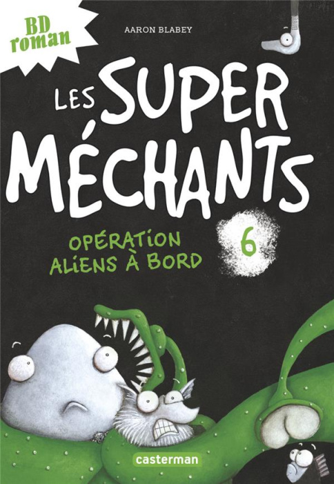 Emprunter Les super méchants Tome 6 : Opération aliens à bord livre