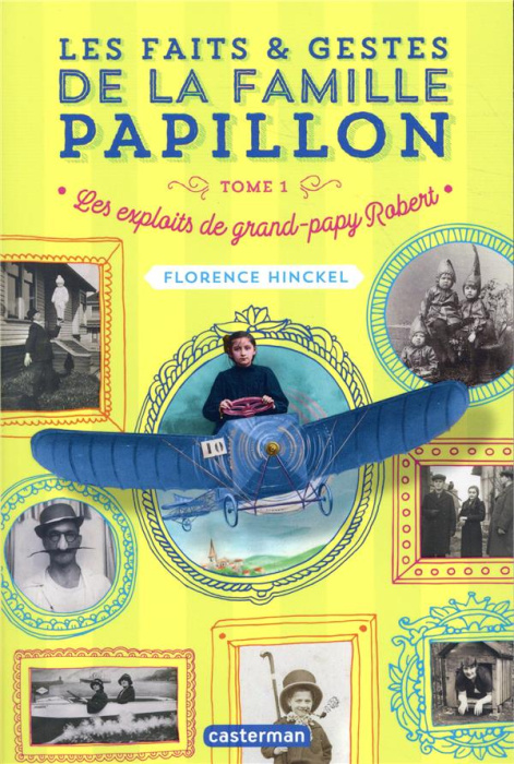 Emprunter Les faits & gestes de la famille Papillon Tome 1 : Les exploits de grand-papy Robert livre
