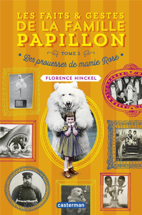 Emprunter Les faits & gestes de la famille Papillon Tome 2 : Les prouesses de mamie Rose livre