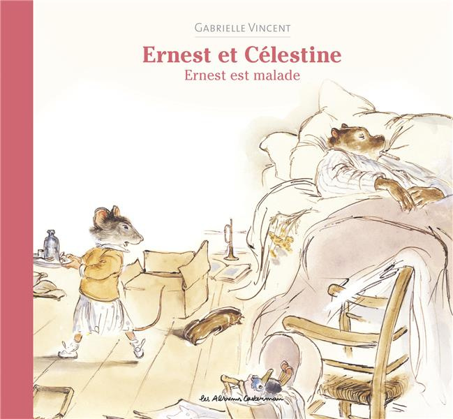 Emprunter Ernest et Célestine : Ernest est malade livre