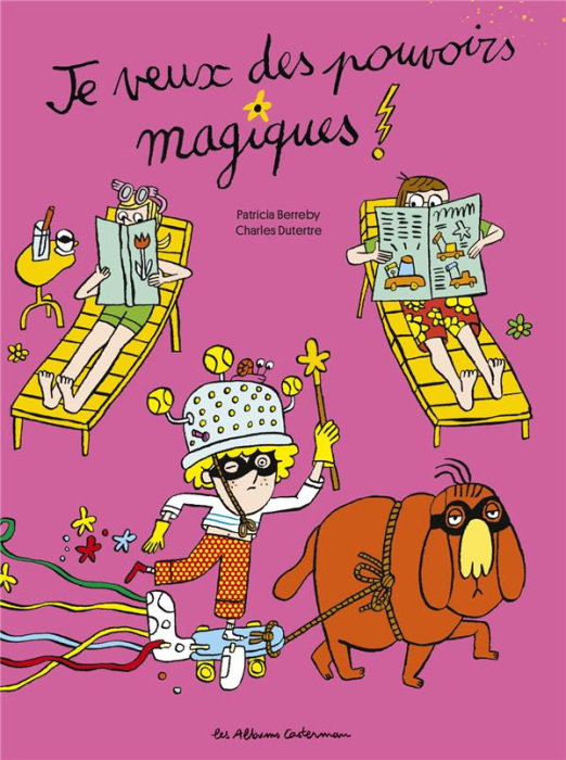 Emprunter Je veux des pouvoirs magiques ! livre