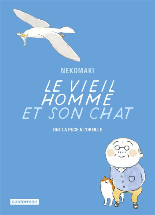 Emprunter Le viel homme et son chat Tome 7 : Le vieil homme et son chat ont la puce à l'oreille livre