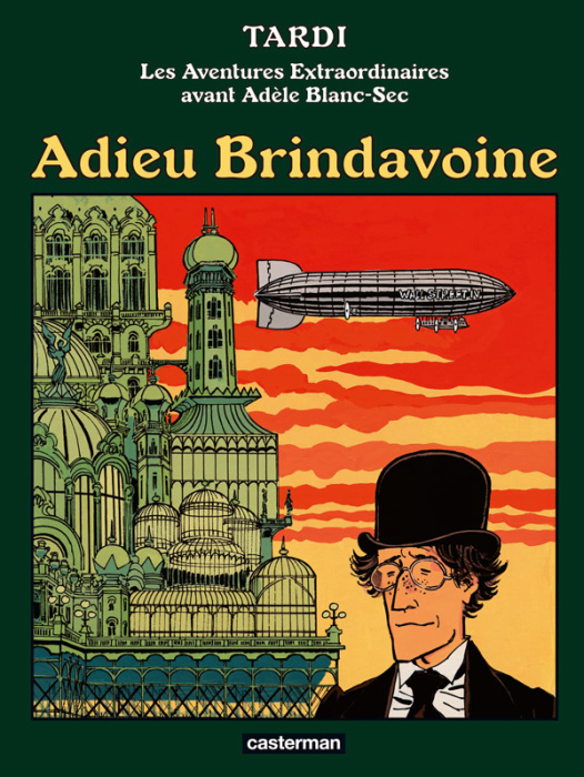 Emprunter Les Aventures extraordinaires avant Adèle Blanc-Sec : Adieu Brindavoine. Suivi de La fleur au fusil livre