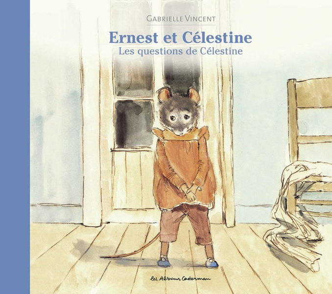 Emprunter Ernest et Célestine : Les questions de Célestine livre