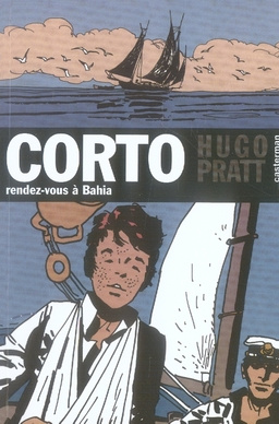 Emprunter Corto Tome 4 : Rendez-vous à Bahia livre