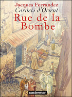 Emprunter Carnets d'Orient Tome 7 : Rue de la Bombe livre