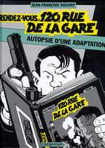 Emprunter Nestor Burma : Rendez-vous 120, rue de la gare. Autopsie d'une adaptation livre