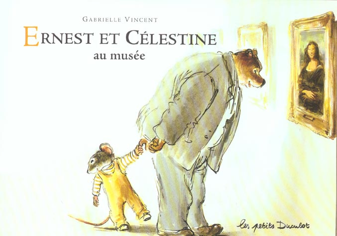 Emprunter Ernest et Célestine : Ernest et Célestine au musée livre