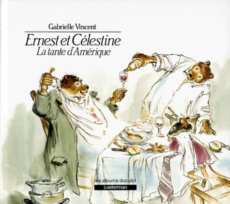 Emprunter Ernest et Célestine : La tante d'Amérique livre